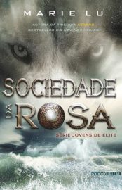 Baixar Livro Sociedade da Rosa Jovens de Elite Vol 02 Marie Lu em PDF ePub e Mobi ou ler online