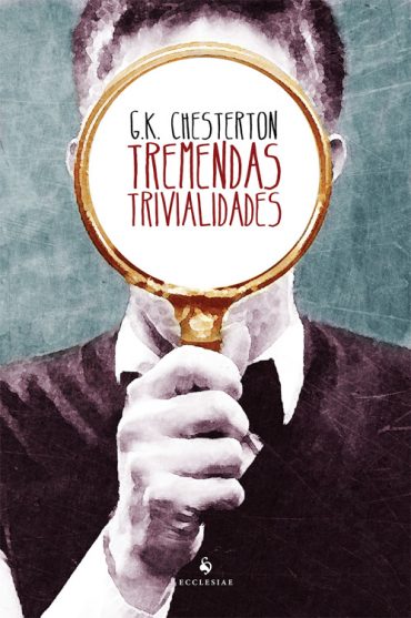 Baixar Livro Tremendas Trivialidades G. K. Chesterton em PDF ePub e Mobi ou ler online