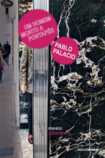 Baixar Livro Um Homem Morto a Pontapes Pablo Palacios em PDF ePub e Mobi ou ler online