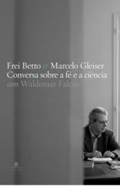 conversa sobre a fe e a ciencia frei betto 6 638