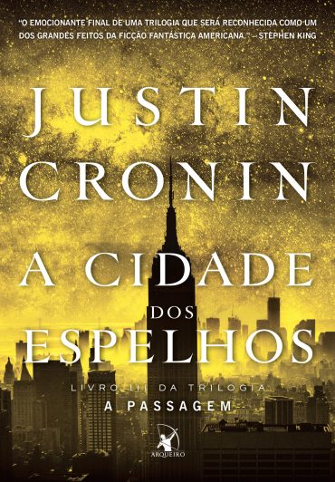 Baixar Livro A Cidade dos Espelhos A Passagem Vol 03 Justin Cronin em Pdf ePub e Mobi ou ler online