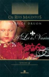 Baixar Livro A Lei dos Varoes Os Reis Malditos Vol 04 Maurice Druon em PDF ePub e Mobi ou ler online