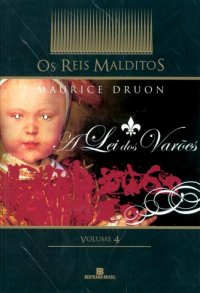 Baixar Livro A Lei dos Varoes Os Reis Malditos Vol 04 Maurice Druon em PDF ePub e Mobi ou ler online