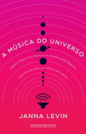 Baixar Livro A Musica do Universo Janna Levin em PDF ePub e Mobi ou ler online