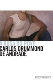 Baixar Livro A Rosa do Povo Carlos Drummond de Andrade em PDF ePub e Mobi ou ler online