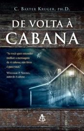 Baixar Livro De Volta a Cabana C. Baxter Kruger em Pdf ePub e Mobi ou ler online