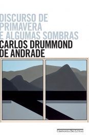 Baixar Livro Discurso de Primavera e Algumas Sombras Carlos Drummond de Andrade em PDF ePub e Mobi ou ler online 1