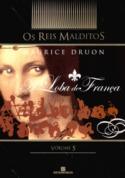 Baixar Livro Loba de Franca Os Reis Malditos Vol 05 Maurice Druon em PDF ePUB e Mobi ou ler online