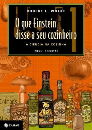 Baixar Livro O Que Einstein Disse a Seu Cozinheiro Robert L. Wolke em PDF ePub e Mobi ou ler online