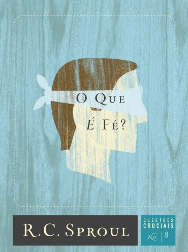 Baixar Livro O Que e Fe R. C. Sproul em PDF ePub e Mobi ou ler online