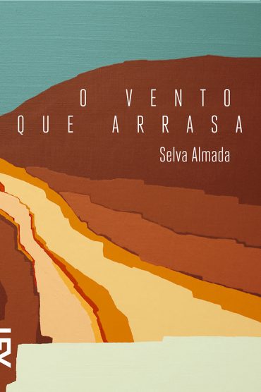 Baixar Livro O Vento que Arrasa Selva Almada em PDF ePub e Mobi ou ler online