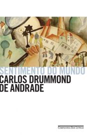 Baixar Livro Sentimento do Mundo Carlos Drummond de Andrade em PDF ePub e Mobi ou ler online