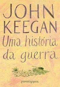 Baixar Livro Uma História da Guerra John Keegan em PDF ePub e Mobi ou ler online