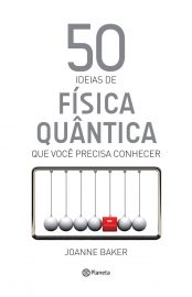 Baixar livro 50 ideias de Fisica Quantica Joanne Baker em PDF ePub e Mobi ou ler Online