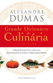 Baixar livro Grande Dicionario de Culinaria Alexandre Dumas em PDF ePub e Mobi ou ler Online