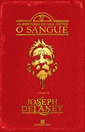 Baixar livro O Sangue As Aventuras do Caca Feitico Vol 10 Joseph Delaney em PDF ePub e Mobi ou ler Online