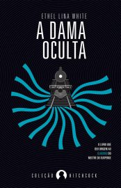 Baixar Livro A Dama Oculta Ethel Lina White em Pdf ePub e Mobi ou ler online