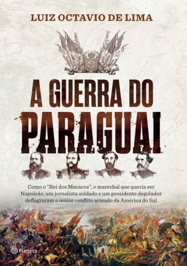 Baixar Livro A Guerra do Paraguai Luiz Octavio de Lima em Pdf ePub e Mobi ou ler online