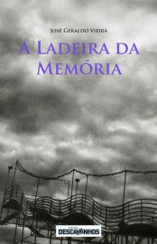 Baixar Livro A Ladeira da Memoria Jose Geraldo Vieira em Epub Mobi e Pdf ou ler Online