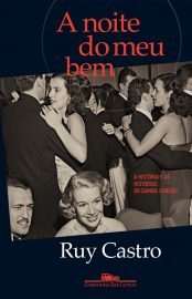 Baixar Livro A Noite do meu Bem Ruy Castro em PDF ePub e Mobi ou ler online