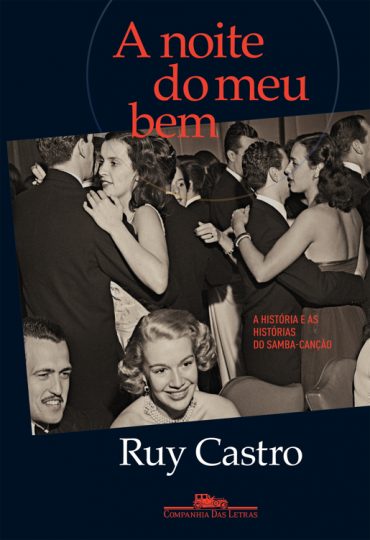 Baixar Livro A Noite do meu Bem Ruy Castro em PDF ePub e Mobi ou ler online