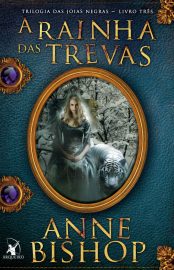 Baixar Livro A Rainha das Trevas Trilogia As Joias Negras Vol 03 Anne Bishop em Epub Mobi e Pdf ou ler Online