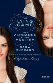 Baixar Livro Duas Verdades e Uma Mentira The Lying Game Vol 03 Sara Shepard em Pdf ePub e Mobi ou ler online