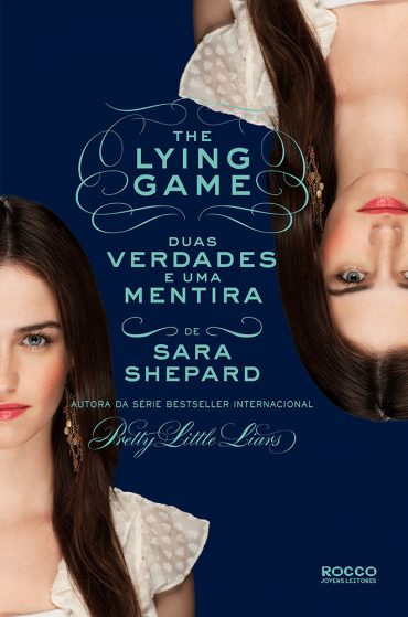 Baixar Livro Duas Verdades e Uma Mentira The Lying Game Vol 03 Sara Shepard em Pdf ePub e Mobi ou ler online