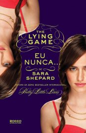 Baixar Livro Eu Nunca... The Lying Game Vol 02 Sara Shepard em Pdf ePub e Mobi ou ler online