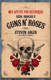 Baixar Livro Meu Apetite por Destruicao Steven Adler em Epub Mobi e Pdf ou ler Online