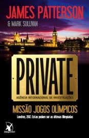 Baixar Livro Missao Jogos Olimpicos Private Londres Vol 02 James Patterson em Epub Mobi e Pdf ou ler Online