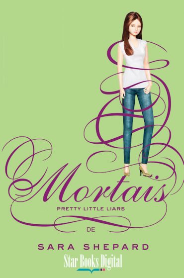 Baixar Livro Mortais Pretty Little Liars Vol 14 Sara Shepard em Epub Mobi e Pdf ou ler Online