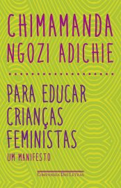 Baixar Livro Para Educar Criancas Feministas Chimamanda Ngozi Adichie em Epub Mobi e Pdf ou ler Online