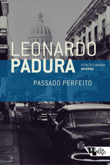 Baixar Livro Passado Perfeito Leonardo Padura em PDF ePub e Mobi ou ler online