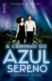 Baixar Livro Veronica Rossi A Caminho do Azul Sereno em Epub Mobi e Pdf ou ler Online