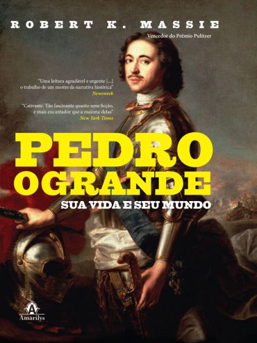 Baixar livro Pedro o Grande Robert K. Massie em Pdf Epub Mobi ou ler Online