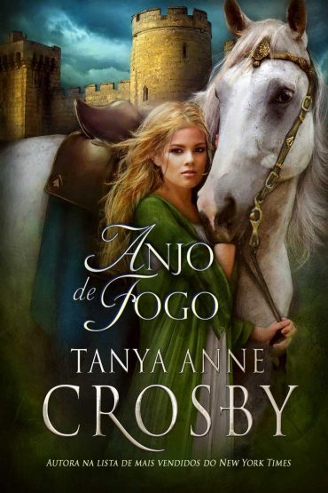 Baixar Livro Anjo de Fogo Tanya Anne Crosby em Pdf ePub e Mobi ou ler online