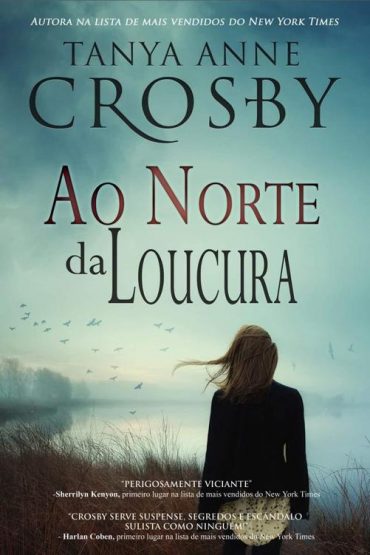 Baixar Livro Ao Norte da Loucura Tanya Anne Crosby em Pdf ePub e Mobi ou ler online