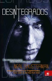 Baixar Livro Desintegrados Fragmentados Vol 02 Neal Shusterman em Pdf ePub e Mobi ou ler online