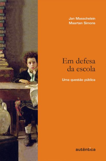 Baixar Livro Em Defesa da Escola Jan Masschelein em Pdf ePub e Mobi ou ler online