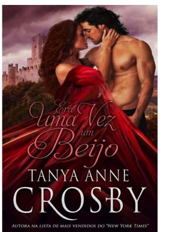 Baixar Livro Era Uma Vez Um Beijo Tanya Anne Crosby em Pdf ePub e Mobi ou ler online