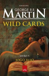 Baixar Livro Jogo Sujo Wild Cards Vol 05 George R. R. Martin em Pdf Epub e Mobi Ou Ler Onine