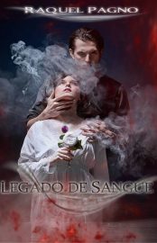 Baixar Livro Legado de Sangue Raquel Pagno em Pdf Epub e Mobi Ou Ler Onine