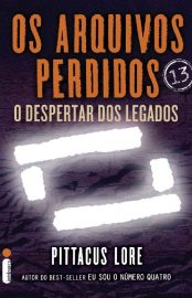 Baixar Livro Os Arquivos Perdidos O Despertar dos Legados Os Legados de Lorien Vol 13 Pittacus Lore em Pdf Epub e Mobi Ou Ler Onine