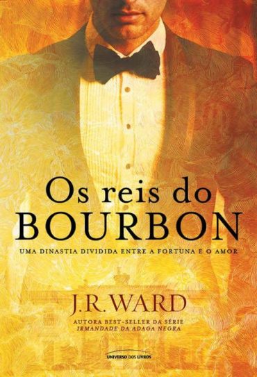 Baixar Livro Os Reis Do Bourbon Os Reis do Bourbon Vol 01 J. R. Ward em Pdf ePub e Mobi ou ler online