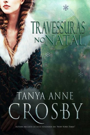 Baixar Livro Travessuras no Natal Tanya Anne Crosby em Pdf ePub e Mobi ou ler online