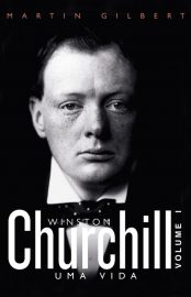 Baixar Livro Winston Churchill Uma Vida Sir Martin Gilbert em Pdf ePub e Mobi ou ler online