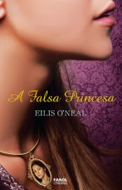 Baixar Livro A Falsa Princesa Eilis O Neal em Pdf ePub e Mobi ou ler online