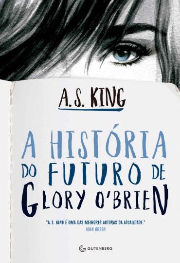 Baixar Livro A Historia do Futuro de Glory OBrien A. S. King em Pdf ePub e Mobi ou ler online