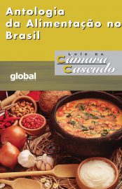 Baixar Livro Antologia da Alimentacao no Brasil Luis da Camara Cascudo em Pdf ePub e Mobi ou ler online